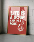 Life Is A Soup - Poster