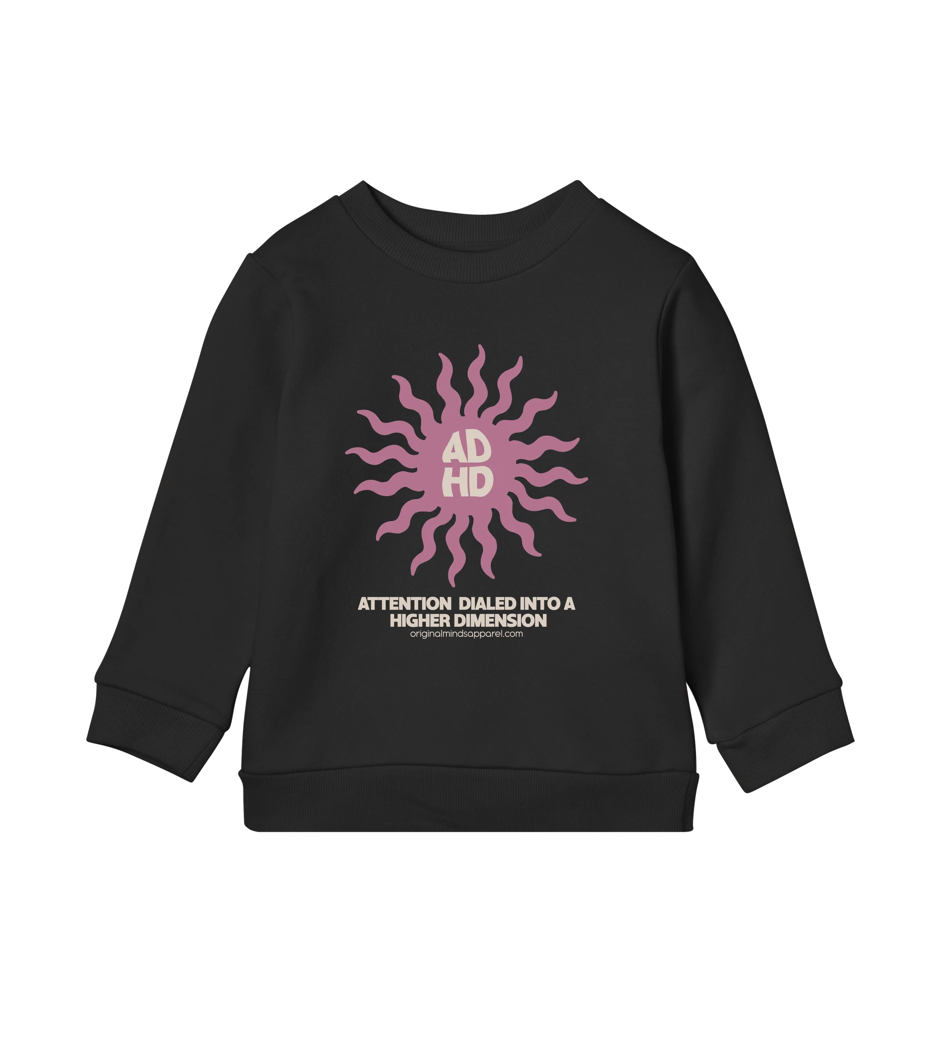 Attention Dialed Higher - Kids Sweatshirt