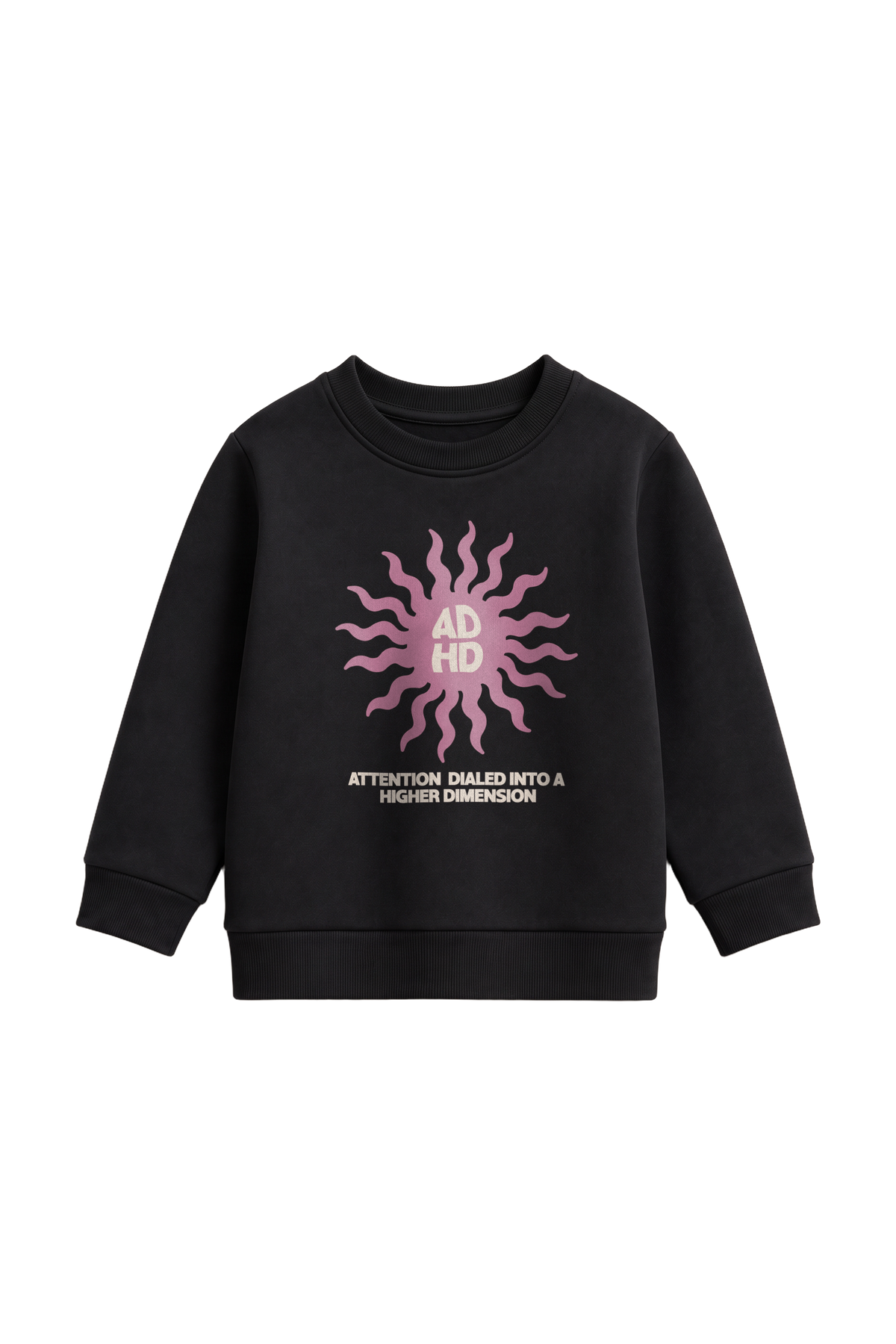 Attention Dialed Higher - Kids Sweatshirt