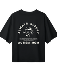 Always Sleepy Autism Mom back