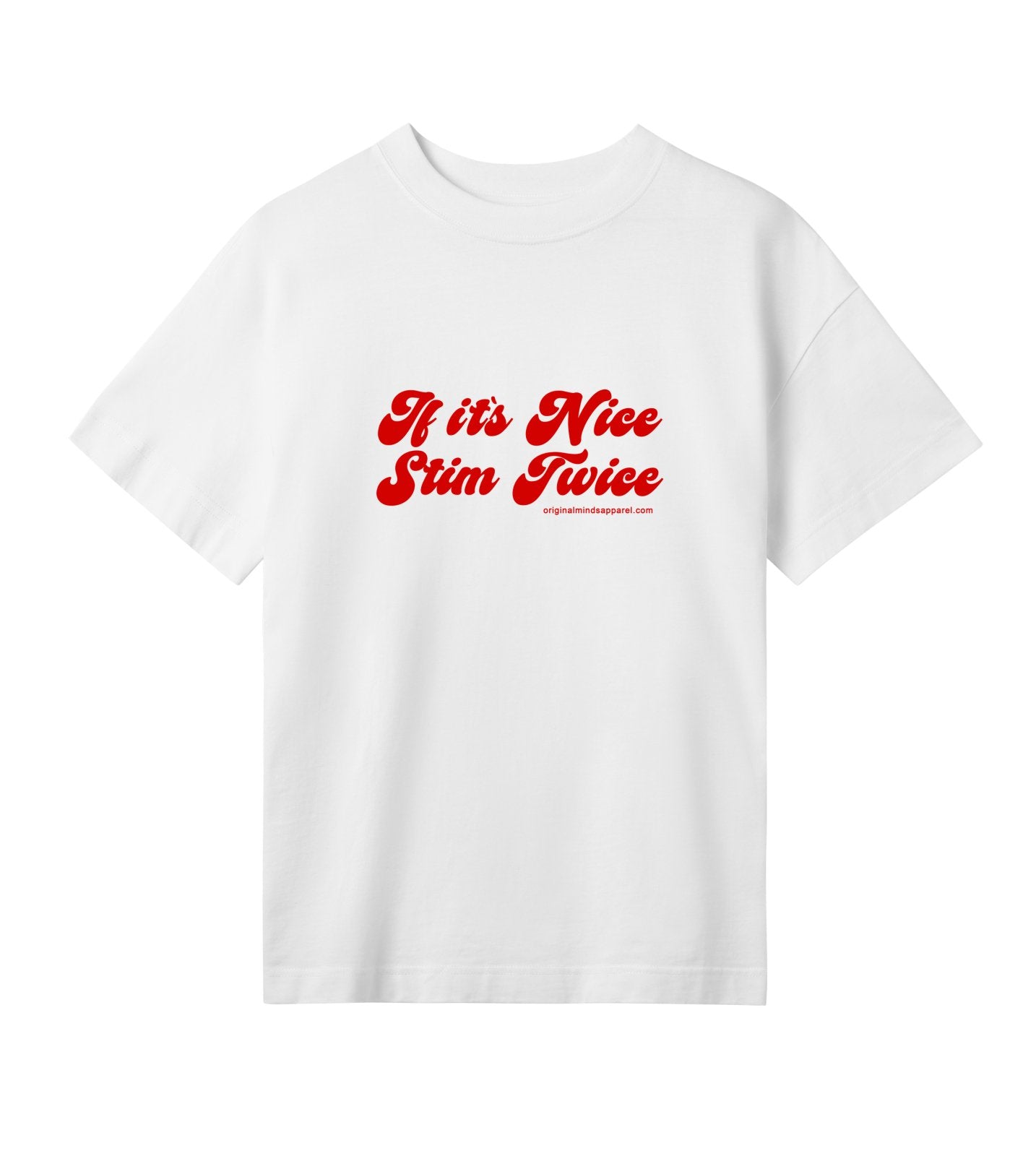 If it's nice, stim twice - women boxy tee