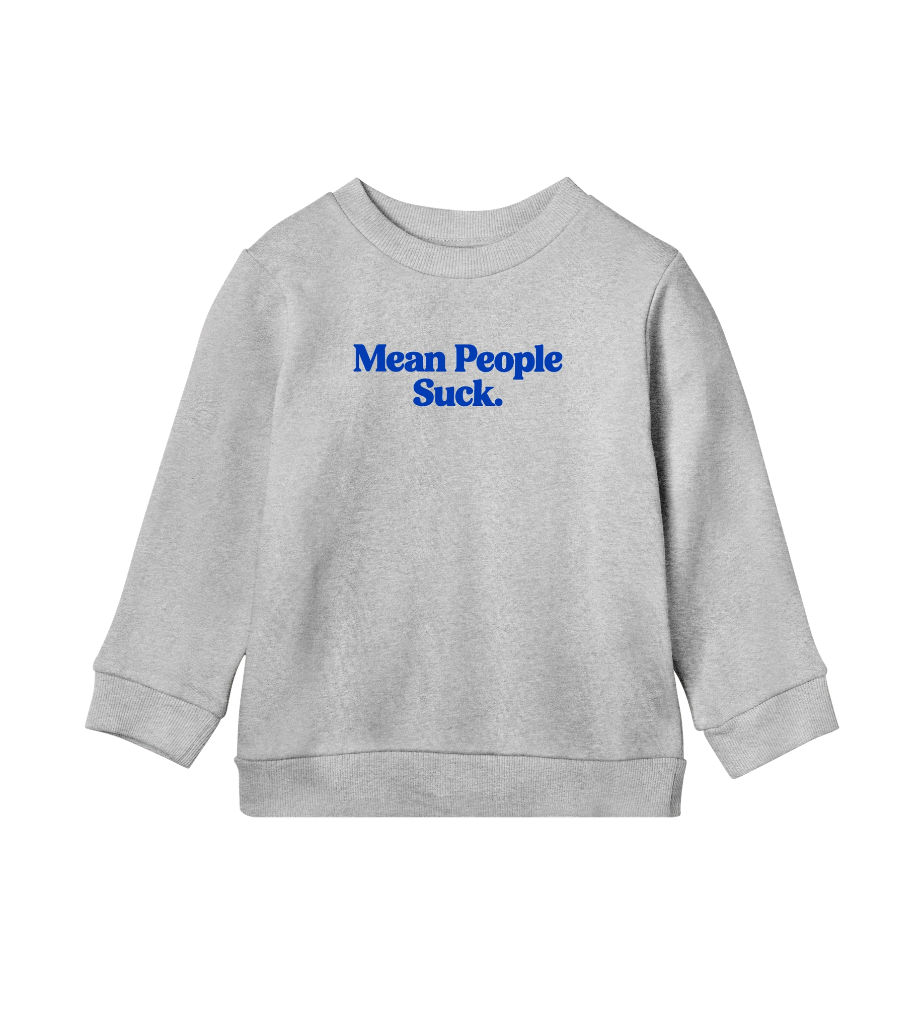 Mean People Suck - Kids Sweatshirt